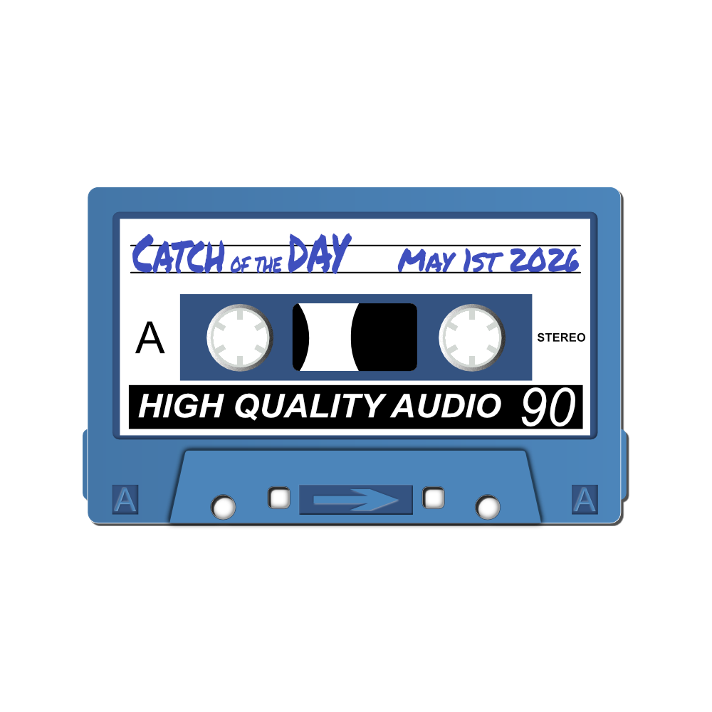 Catch of the Day - Mixtape May 1st 2026